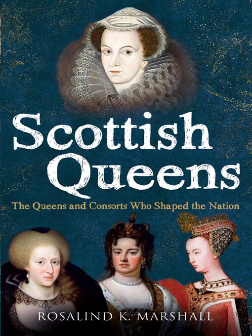Title details for Scottish Queens by Rosalind K. Marshall - Available